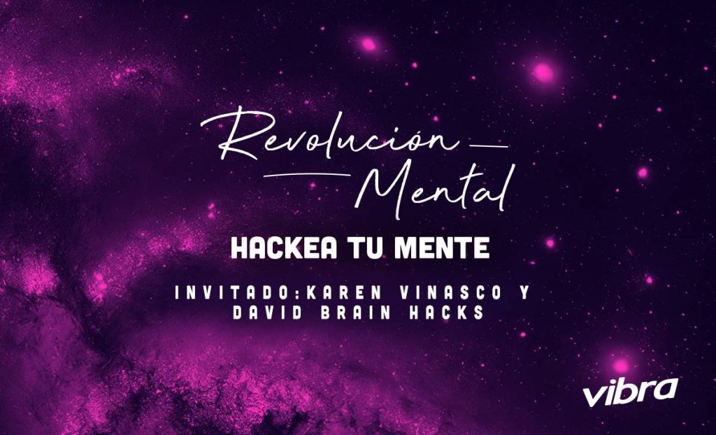 Hackea tu mente: La Charla reveladora entre Karen Vinasco y David Brain Hacks