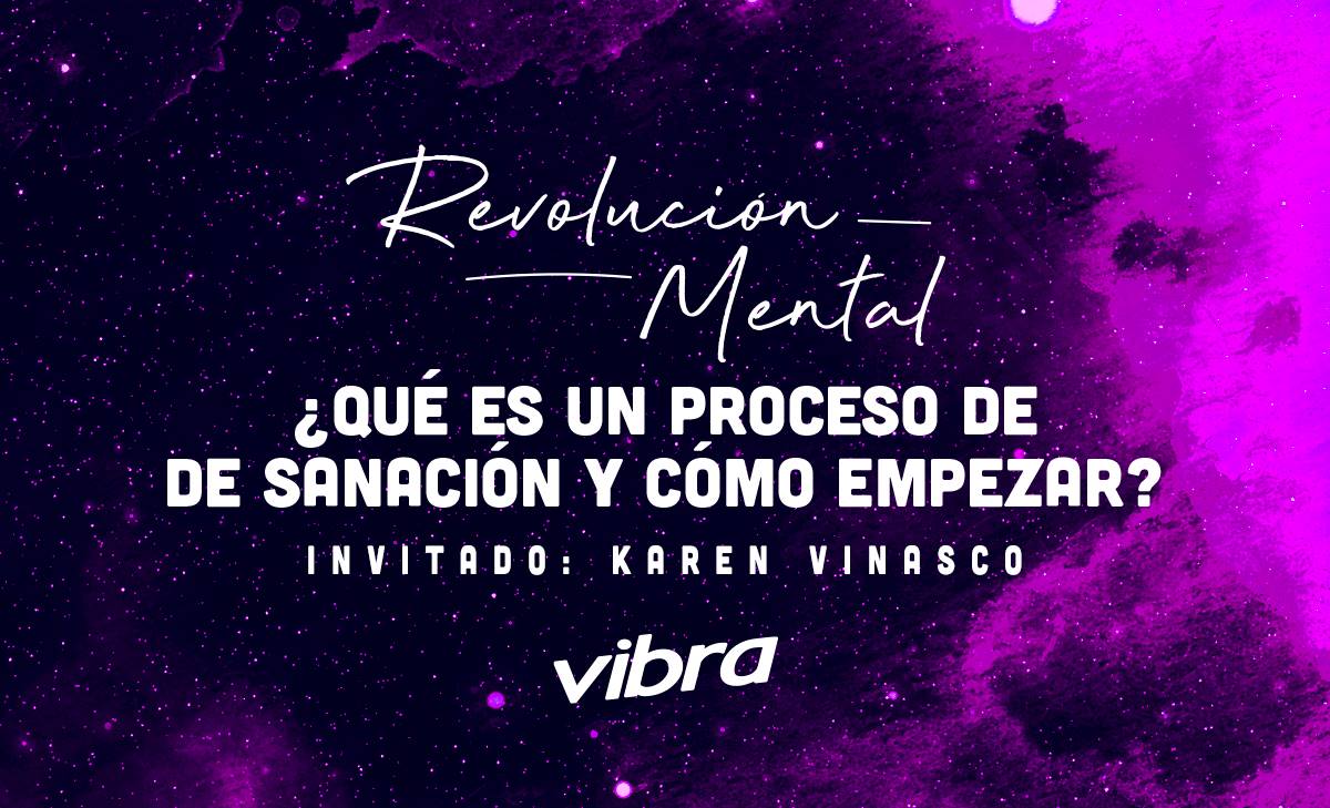 Karen Vinasco te ayuda a empezar tu proceso de sanación, ¡anímate!