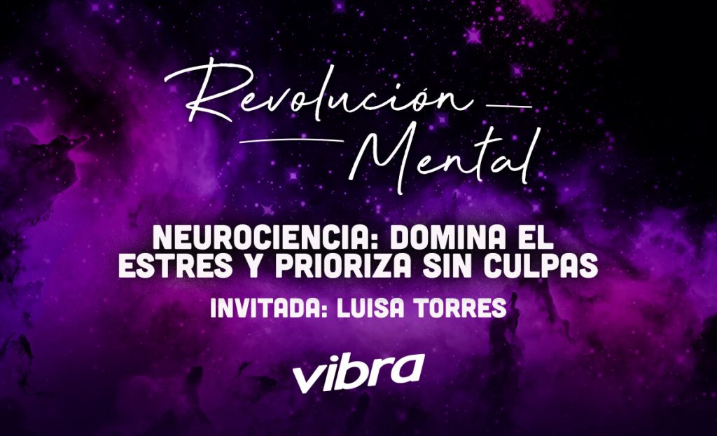 Aprende técnicas sencillas y maravillosas para cambiar la culpa y el estrés desde la neurociencia